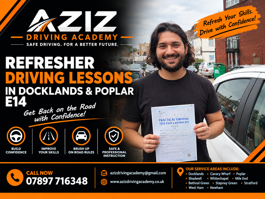 Refresher Driving Lessons in Docklands & Poplar E14 | Aziz Driving Academy